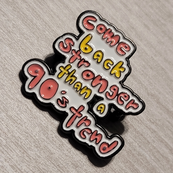Come Back Stronger Than A 90s Trend Taylor Swift Fan Enamel Pin - Picture 4 of 10